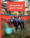 Bokanmeldelse: Oslomarkas beste turer, 200 spennende turmål for hele familien