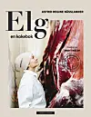 Her ser vi bilde av boka, (Elg - en kokebok) av Marit Kolby.